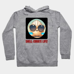 Shell-Ebrate Life | Sea Shell Pun Hoodie